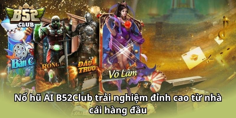 Nổ hũ AI